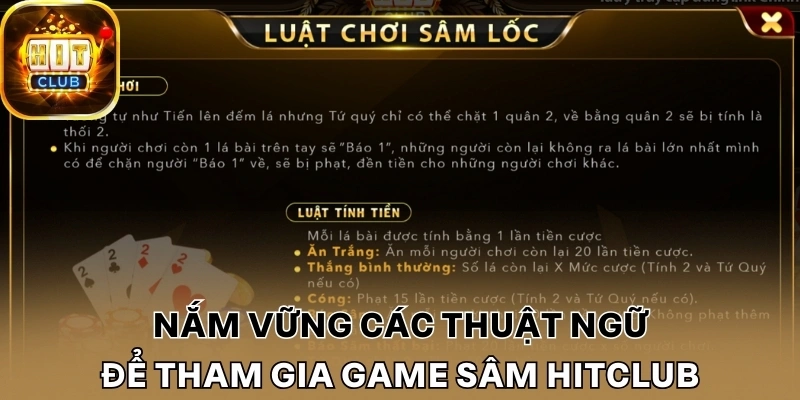 Nắm vững các thuật ngữ để tham gia game sâm Hitclub