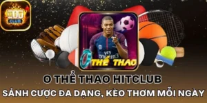 Các sự kiện tặng thưởng tại O thể thao Hitclub siêu thú vị