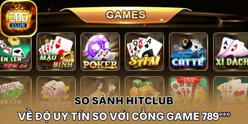 So sánh Hitclub và 789*** về độ phủ sóng hiện nay