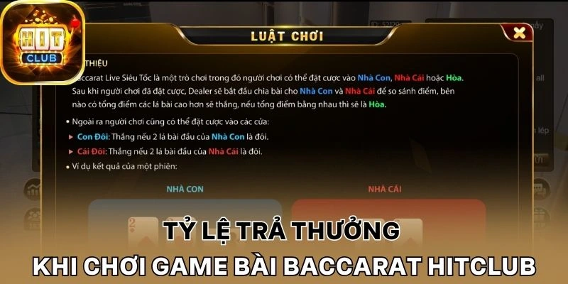 Tỷ lệ trả thưởng khi chơi game bài Baccarat Hitclub
